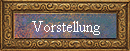 Vorstellung