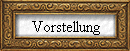 Vorstellung